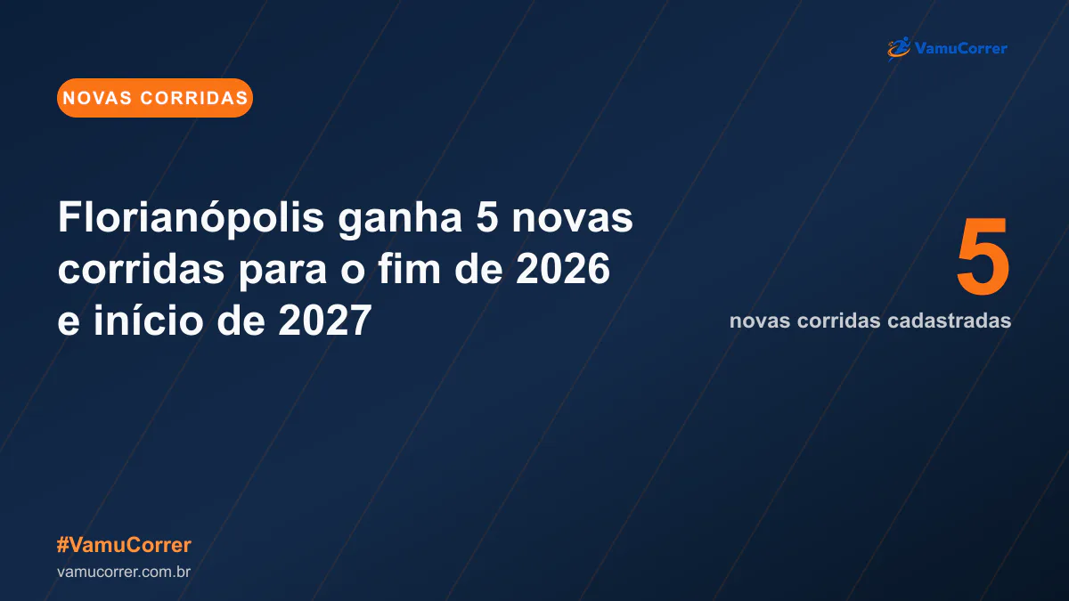 Florianópolis ganha 5 novas corridas para o fim de 2026 e início de 2027