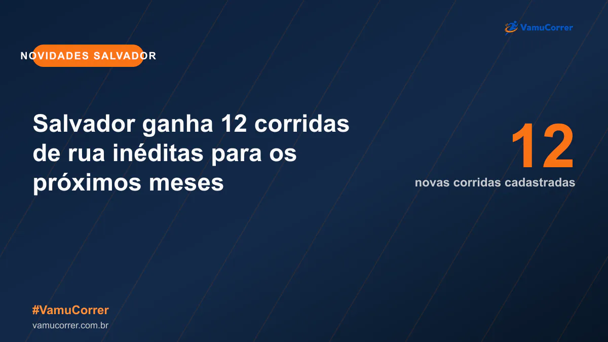 Salvador ganha 12 corridas de rua inéditas para os próximos meses